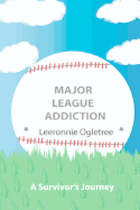 Leeronnie Ogletree, Angelisa Rena Austin - Major League Addiction, Häftad