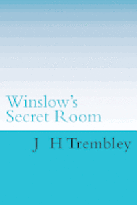 J. H. Trembley - Winslow's Secret Room: Travel to the fourth dimension, Häftad