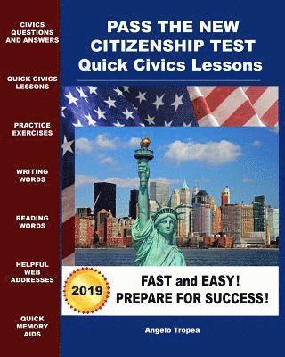 Angelo Tropea - Pass the New Citizenship Test Quick Civics Lessons, Häftad