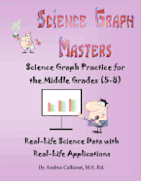 bokomslag Science Graph Masters: Science Graph Practice for the Middle Grades (5-8)