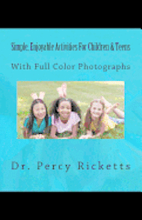 bokomslag Simple, Enjoyable Activities For Children & Teens: With Full Color Photographs