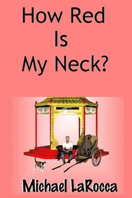 Michael Larocca - How Red Is My Neck?, Häftad