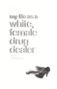 My life as a white, female drug dealer 1