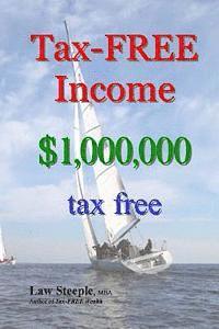 bokomslag Tax-FREE Income: $1,000,000 tax free