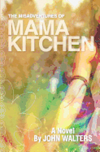 John Walters - The Misadventures of Mama Kitchen, Häftad. Tillgänglighet: Lägg i varukorg