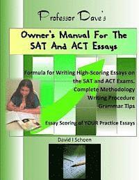 bokomslag Professor Dave's Owner's Manual for the SAT and ACT Essays