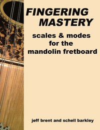 bokomslag Fingering Mastery - scales & modes for the mandolin fretboard
