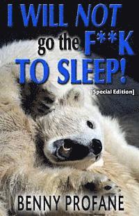 bokomslag I Will Not Go the F**k to Sleep (Special Edition)