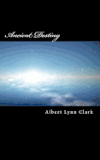 Albert Lynn Clark - Ancient Destiny, Häftad