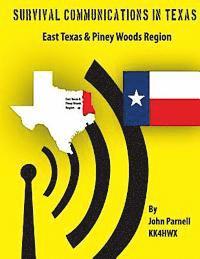 bokomslag Survival Communicatons in Texas: East Texas and Piney Woods Region