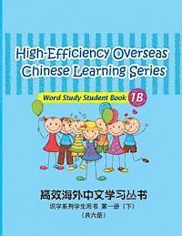 bokomslag High-Efficiency Overseas Chinese Learning Series, Word Study Series, 1b