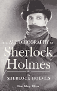 bokomslag The Autobiography of Sherlock Holmes