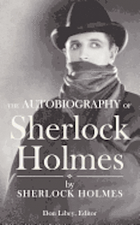 The Autobiography of Sherlock Holmes