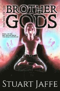 Stuart Jaffe - The Way of the Brother Gods, Häftad