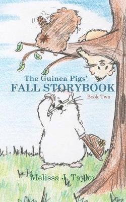 Melissa J Taylor, Melissa J. Taylor - Guinea Pigs' Fall Storybook, Häftad