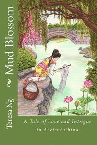 bokomslag Mud Blossom: A Tale of Love and Intrigue in Ancient China