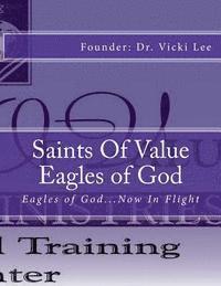 bokomslag Saints of Value Eagles of God: Eagles of God...Now In Flight