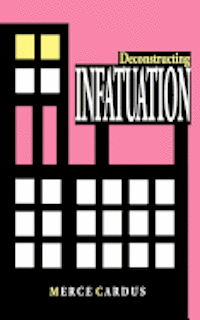 Deconstructing INFATUATION 1