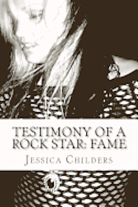 bokomslag Testimony of a Rock Star: Fame
