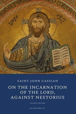 bokomslag On the Incarnation of the Lord: Against Nestorius