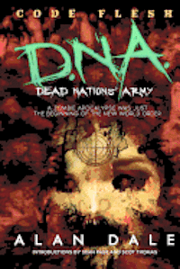 bokomslag Dead Nations' Army Book One: CODE FLESH: The True Zombie War