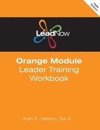 bokomslag LeadNow Orange Module Leader Training Workbook (F-Edition)