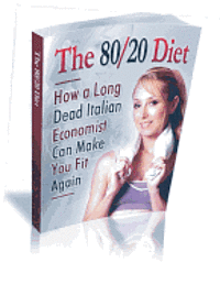 bokomslag 'The 80/20 Diet.': How to lose 20 lbs. in 30 days!