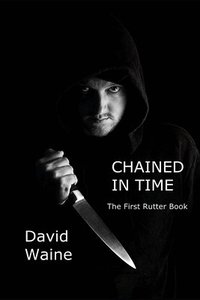 bokomslag Chained In Time: The First Rutter Book