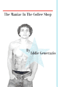 Eddie Generazio - The Maniac in the Coffee Shop, Häftad