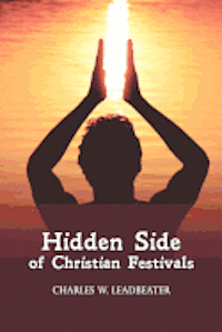 Charles Webster Leadbeater, Wynn Wagner - Hidden Side of Christian Festivals, Häftad