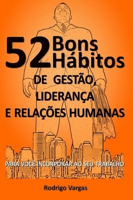 bokomslag 52 Bons Hábitos de Gestão, Liderança e Relações Humanas