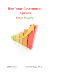 bokomslag How Your Government Spends Your Money: 2012 Edition