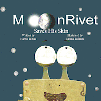 bokomslag MoonRivet Saves His Skin: MoonRivet-- The Adventures of a Frog on the Moon