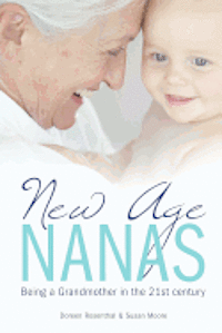 bokomslag New Age Nanas: Being a Grandmother in the 21st Century