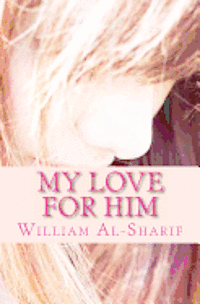 William Al-Sharif - My Love for Him, Häftad