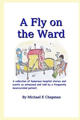 A Fly on the Ward 1