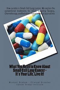 bokomslag What You Need to Know About Small Cell Lung Cancer - It's Your Life, Live It!