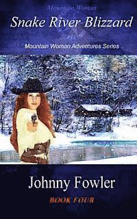 bokomslag Mountain Woman: Snake River Blizzard: A Kate McAlaster Adventure