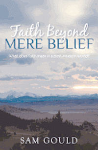 bokomslag Faith Beyond Mere Belief
