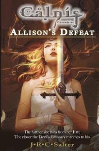 bokomslag Allison's Defeat: The Calnis Chronicles