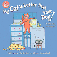 Michael a. Koplen - 45 New Ways My CAT Is Better Than Your Dog, Häftad