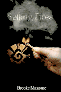 Setting Fires: Book One 1