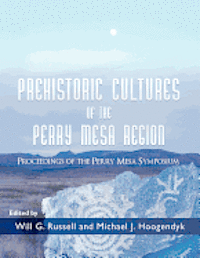 Prehistoric Cultures of the Perry Mesa Region: Proceedings of the Perry Mesa Symposium, Häftad