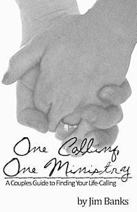 bokomslag One Calling, One Ministry: A Couples Guide to Finding Your Life-Calling