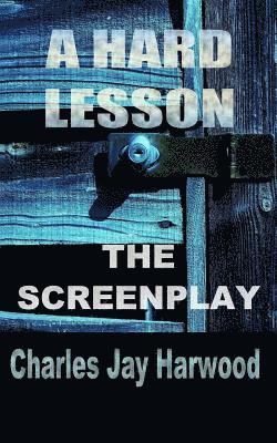 A Hard Lesson The Screenplay 1