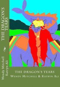 Wendy Mitchell and Katryn Ali - The Dragon's Tears, Häftad