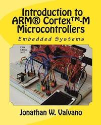 bokomslag Embedded Systems: Introduction to Arm(r) Cortex(tm)-M Microcontrollers