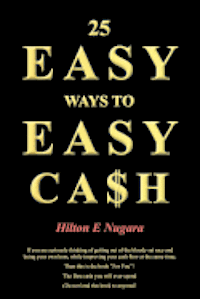 Hilton E. Nugara - 25 Easy Ways to Easy Cash, Häftad