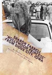 bokomslag Sharon Farrell "Hollywood Princess" From Sioux City, Iowa: The "Bad Girl's" Story!