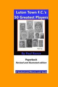 bokomslag Luton Town F.C.'s 50 Greatest Players